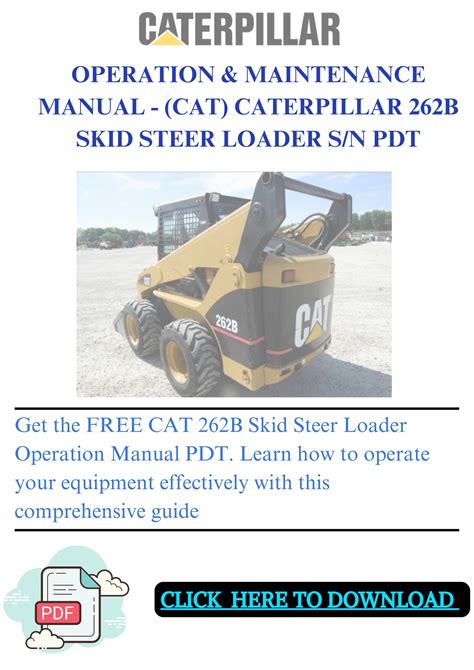 operation and maintanence manual for cat 232 skid steer loader|cat 262b parts manual.